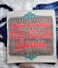 Leopard Livin' On That Blue Collar Dollar T-Shirt