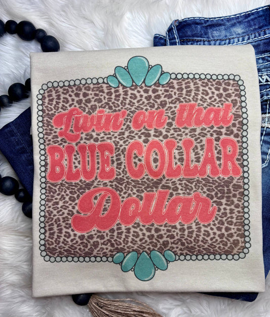 Leopard Livin' On That Blue Collar Dollar T-Shirt